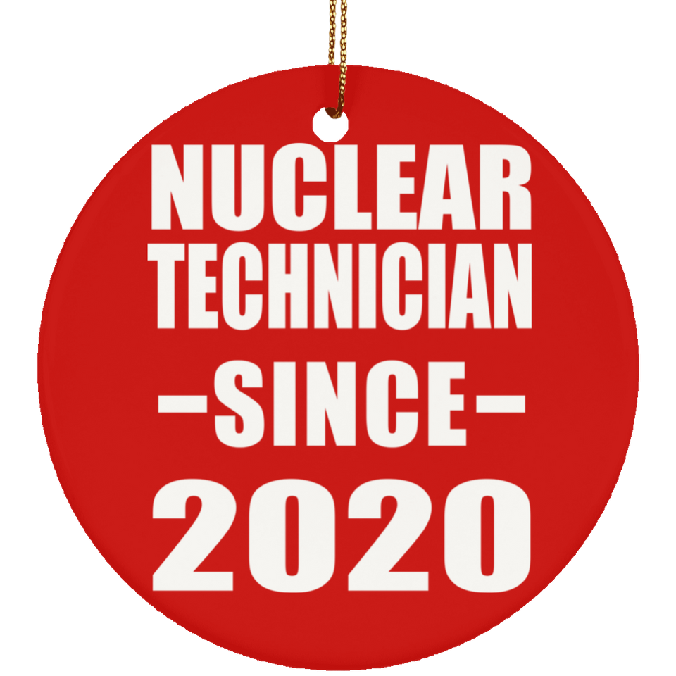 Nuclear Technician Since 2020 - Circle Ornament
