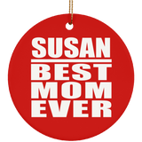 Susan Best Mom Ever - Circle Ornament
