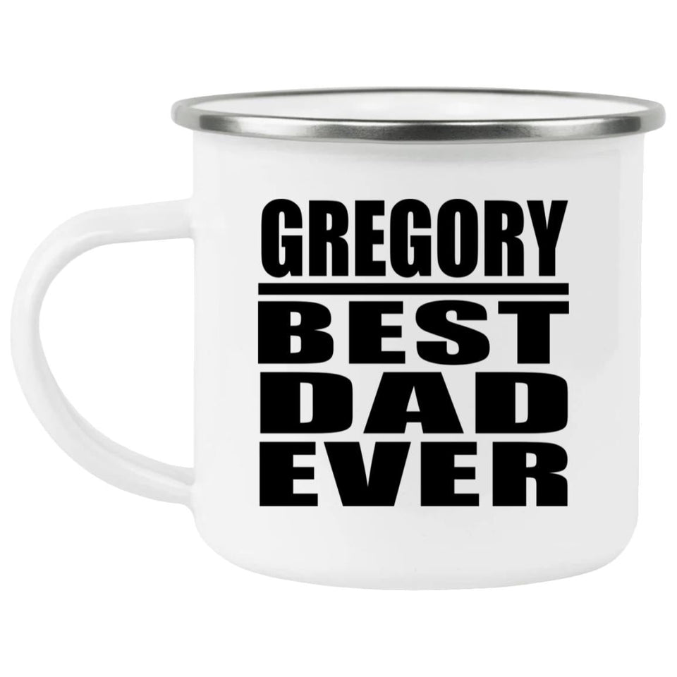 Gregory Best Dad Ever - 12oz Camping Mug