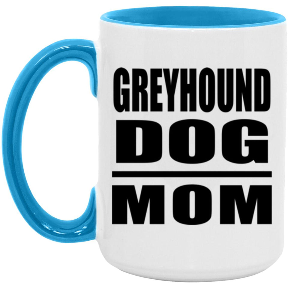 Greyhound Dog Mom - 15oz Accent Mug Blue