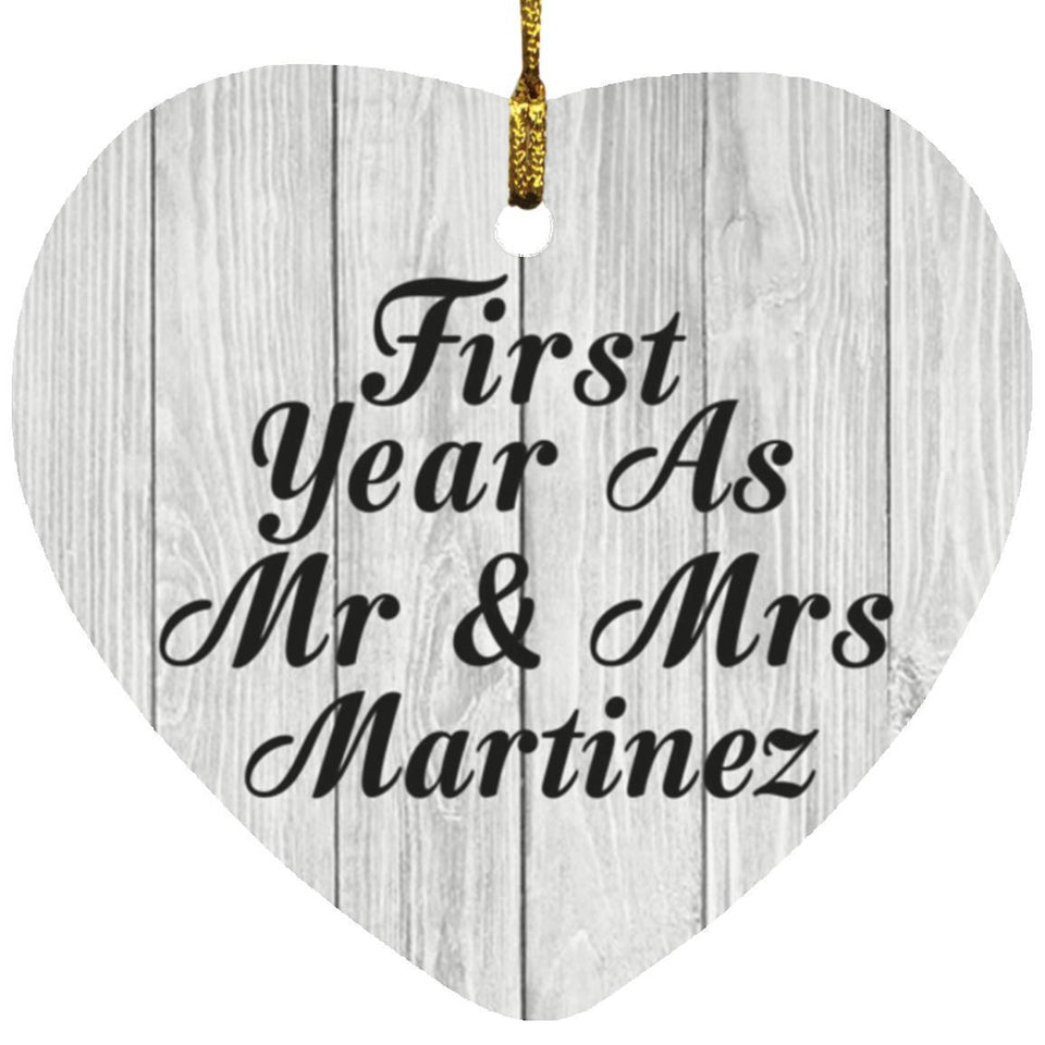 First Year As Mr & Mrs Martinez - Heart Ornament F