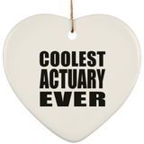 Coolest Actuary Ever - Heart Ornament