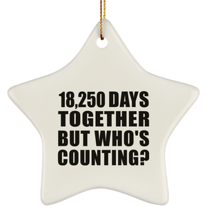50th Anniversary 18,250 Days Together But Who's Counting - Star Ornament