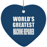 World's Greatest Machine Repairer - Heart Ornament