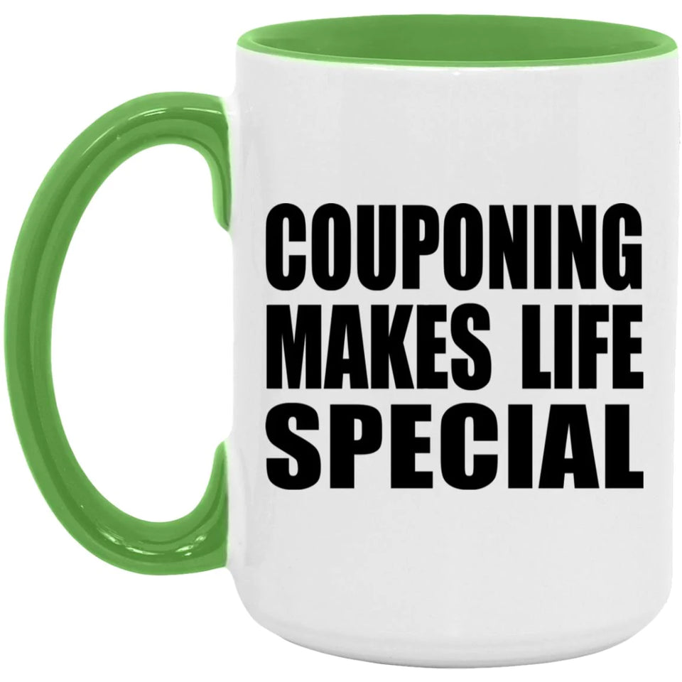 Couponing Makes Life Special - 15oz Accent Mug Green