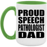 Proud Speech Pathologist Dad - 15oz Accent Mug Green