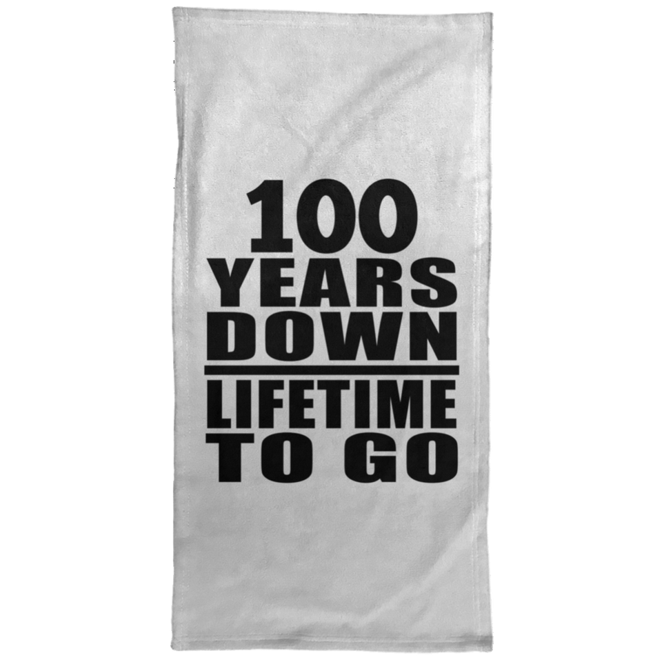 100th Anniversary 100 Years Down Lifetime To Go - Hand Towel