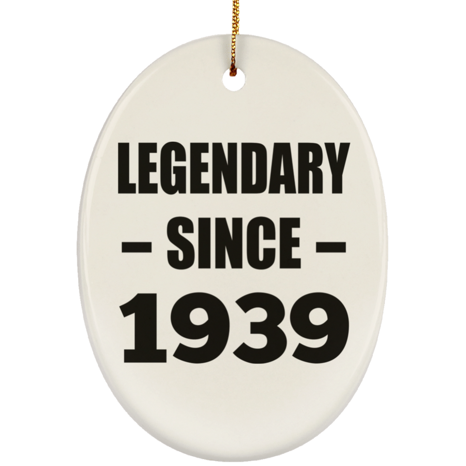 85th Birthday Legendary Since 1939 - Oval Ornament