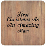 First Christmas As An Amazing Mam - Drink Coaster C