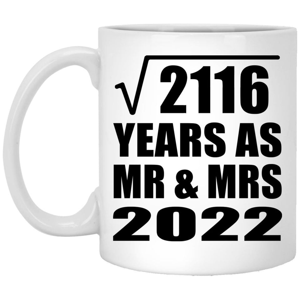 46th Anniversary Square Root of 2116 Years As Mr & Mrs 2022 - 11oz Coffee Mug