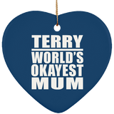 Terry World's Okayest Mum - Heart Ornament