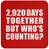 8th Anniversary 2,920 Days Together But Who's Counting - Drink Coaster