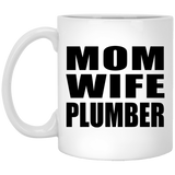 Mom Wife Plumber - 11oz Coffee Mug