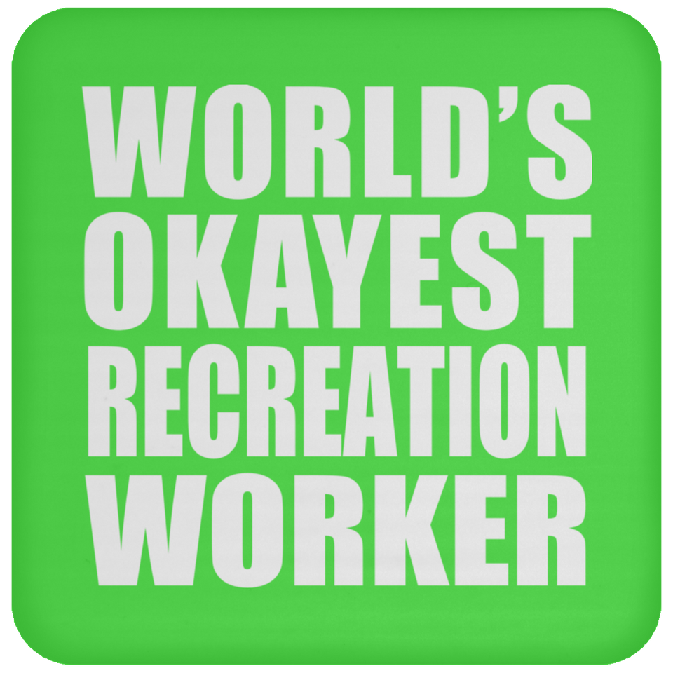 World's Okayest Recreation Worker - Drink Coaster