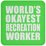 World's Okayest Recreation Worker - Drink Coaster