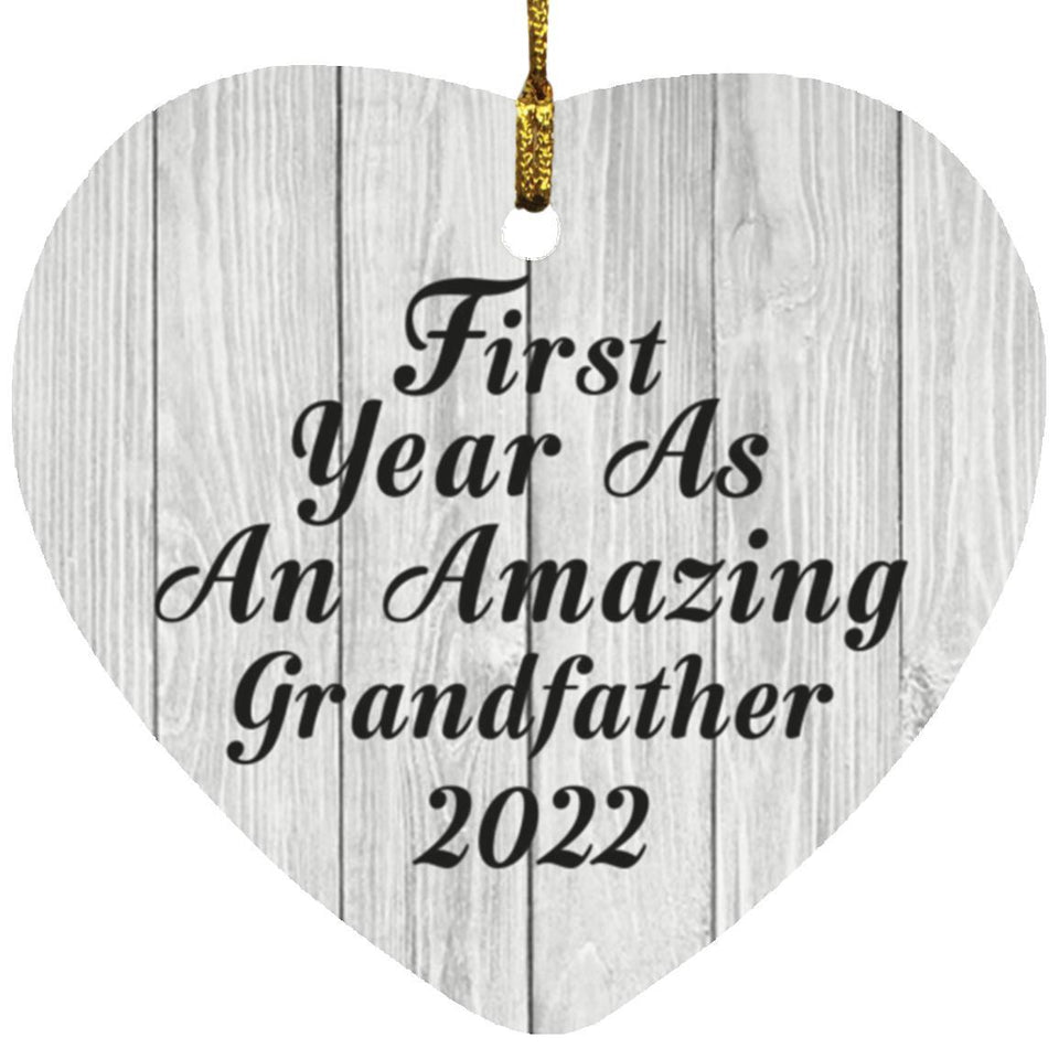 First Year As An Amazing Grandfather 2022 - Heart Ornament F