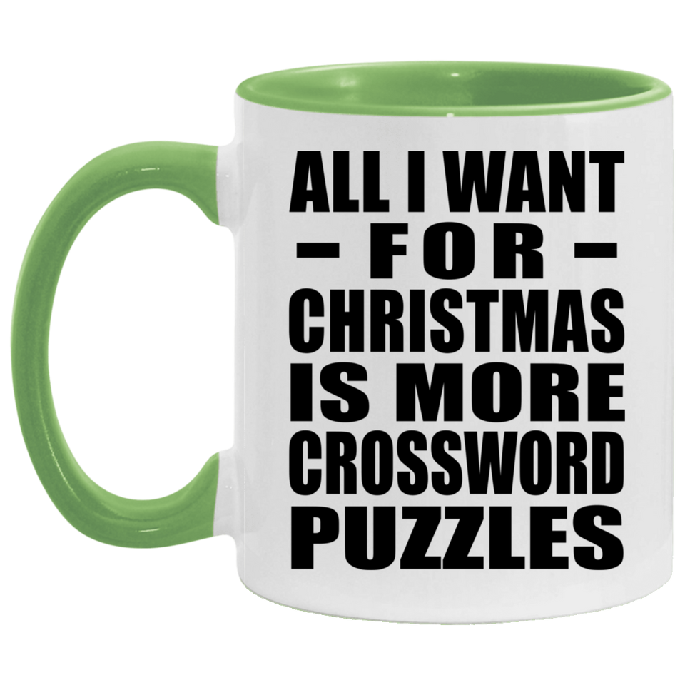 All I Want For Christmas Is More Crossword Puzzles - 11oz Accent Mug Green