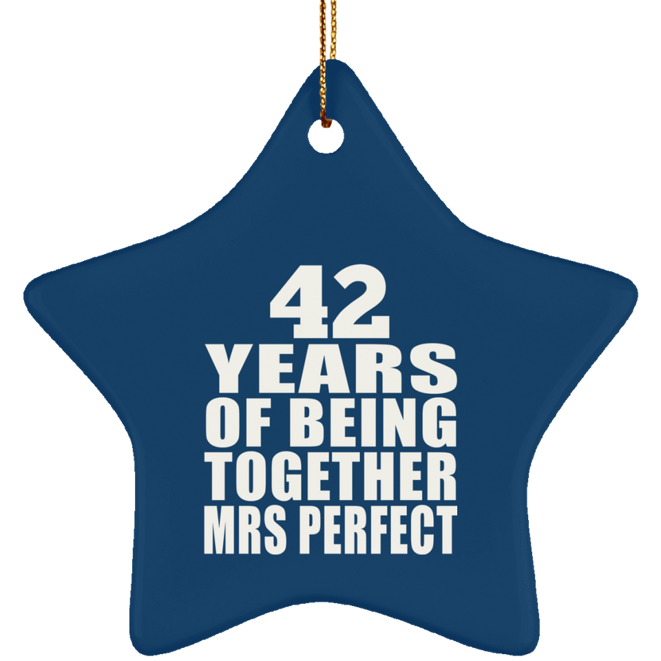 42nd Anniversary 42 Years Of Being Mrs Perfect - Star Ornament