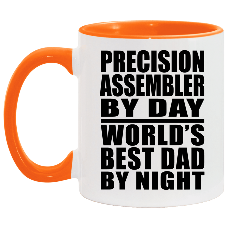 Precision Assembler By Day World's Best Dad By Night - 11oz Accent Mug Orange