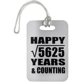 Happy 75th Anniversary Square Root of 5625 Years & Counting - Luggage Bag Tag