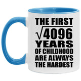 64th Birthday Square Root of 4096 Years of Childhood - 11oz Accent Mug Blue