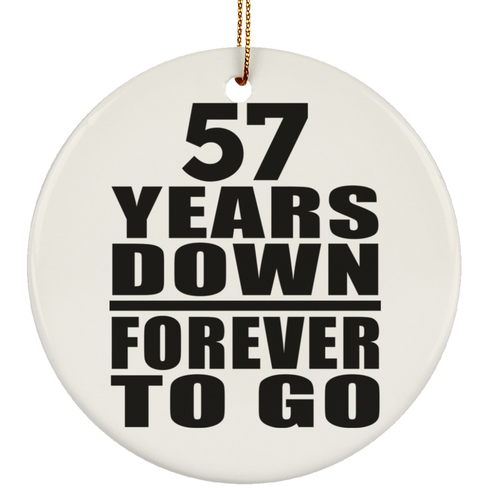 57th Anniversary 57 Years Down Forever to Go - Circle Ornament
