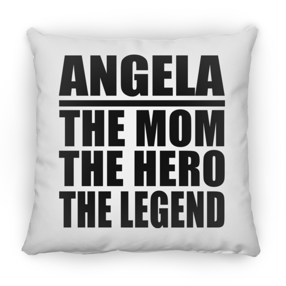 Angela The Mom The Hero The Legend - Throw Pillow