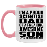 Proud Scientist Dad Of Awesome Son - 11oz Accent Mug Pink
