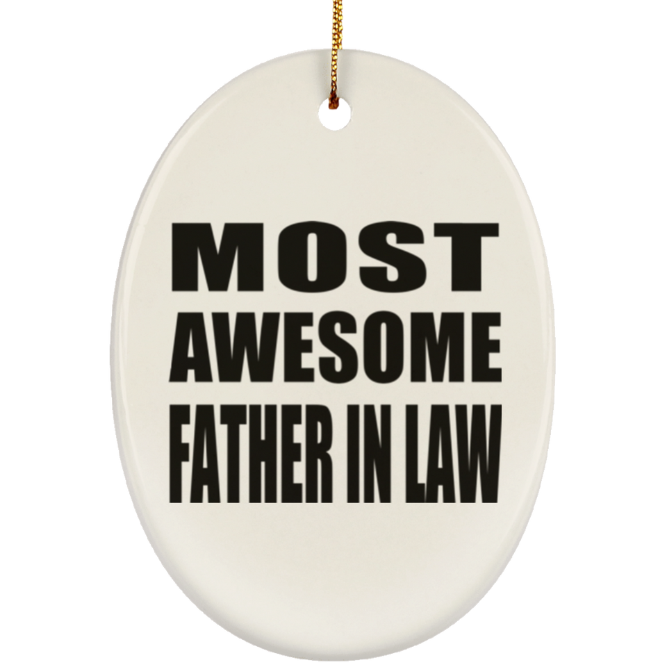 Most Awesome Father In Law - Oval Ornament
