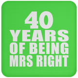 40th Anniversary 40 Years Of Being Mrs Right - Drink Coaster