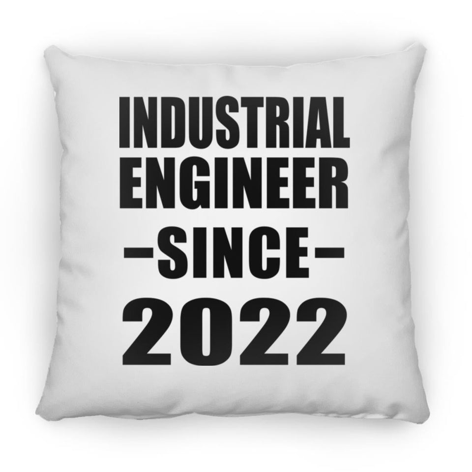 Industrial Engineer Since 2022 - Throw Pillow