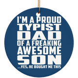 Proud Typist Dad Of Awesome Son - Circle Ornament