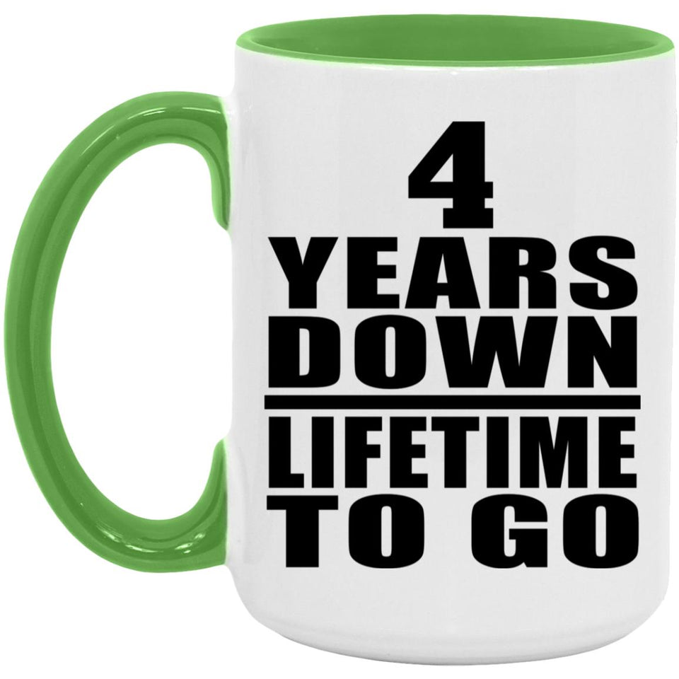 4th Anniversary 4 Years Down Lifetime To Go - 15oz Accent Mug Green