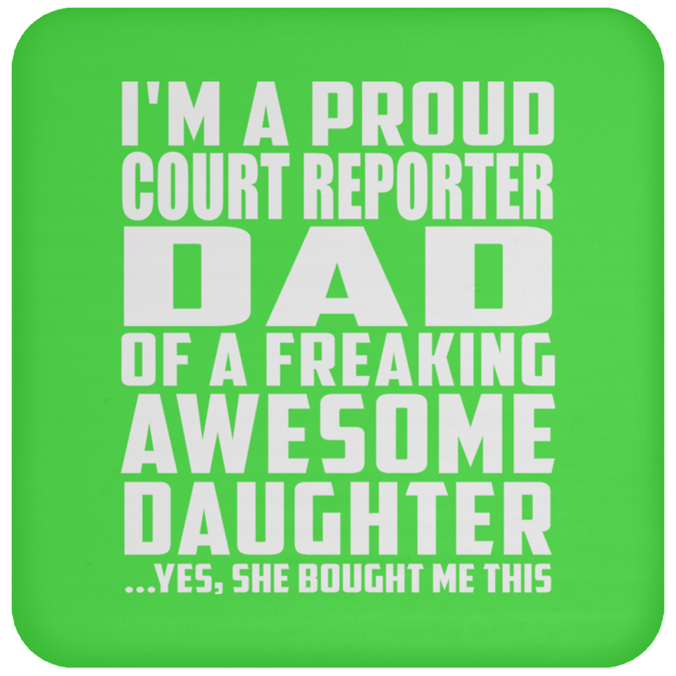 Proud Court Reporter Dad Of Awesome Daughter - Drink Coaster