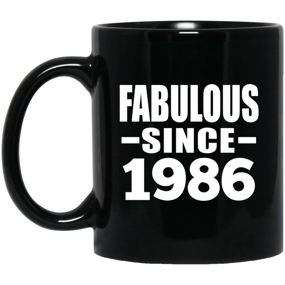 38th Birthday Fabulous Since 1986 - 11 Oz Coffee Mug Black