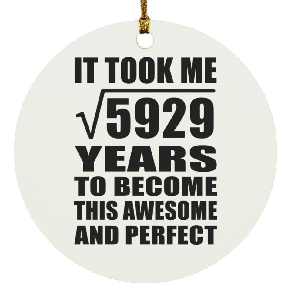 77th Birthday Took Square Root of 5929 Years To Awesome - Circle Ornament