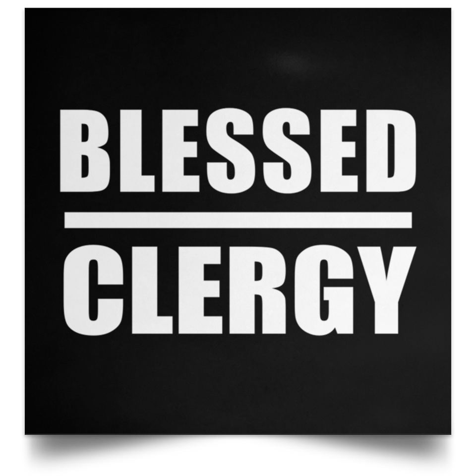 Blessed Clergy - Poster Square