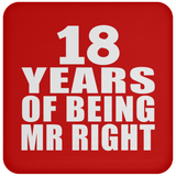 18th Anniversary 18 Years Of Being Mr Right - Drink Coaster
