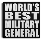 World's Best Military General - Canvas Square