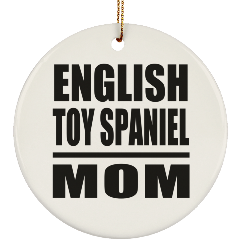 English Toy Spaniel Mom - Circle Ornament