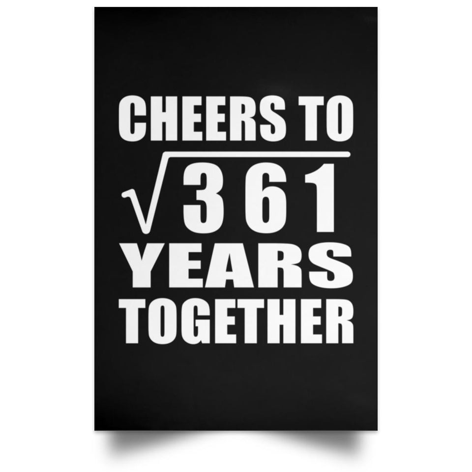 19th Anniversary Cheers To Square Root of 361 Years Together - Poster Portrait