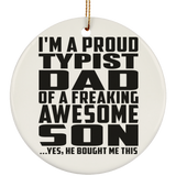 Proud Typist Dad Of Awesome Son - Circle Ornament
