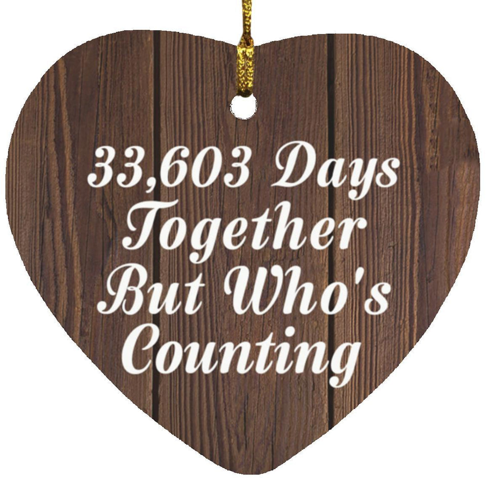 92nd Anniversary 33,603 Days Together Who's Counting - Heart Ornament D