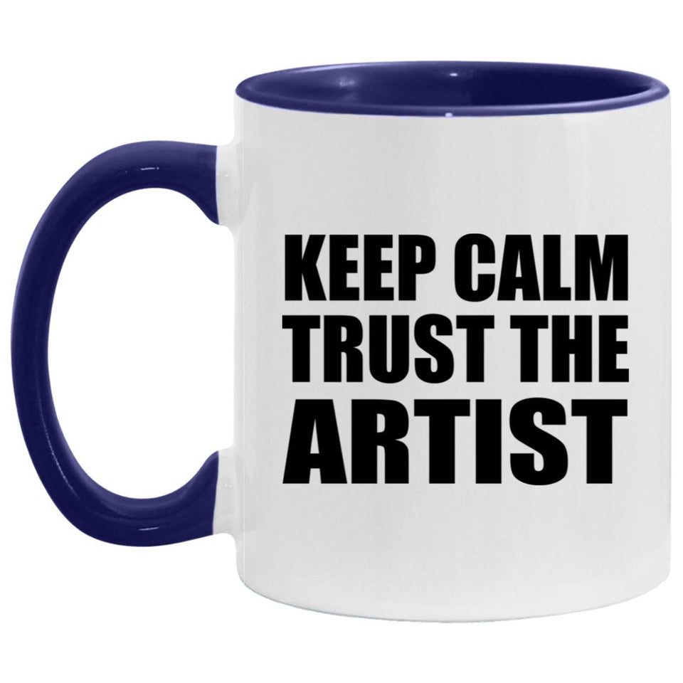 Keep Calm and Trust The Artist - 11oz Accent Mug Purple