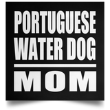 Portuguese Water Dog Mom - Poster Square