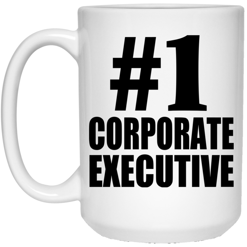 Number One #1 Corporate Executive - 15 Oz Coffee Mug