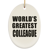 World's Greatest Colleague - Oval Ornament
