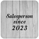 Salesperson Since 2023 - Drink Coaster F