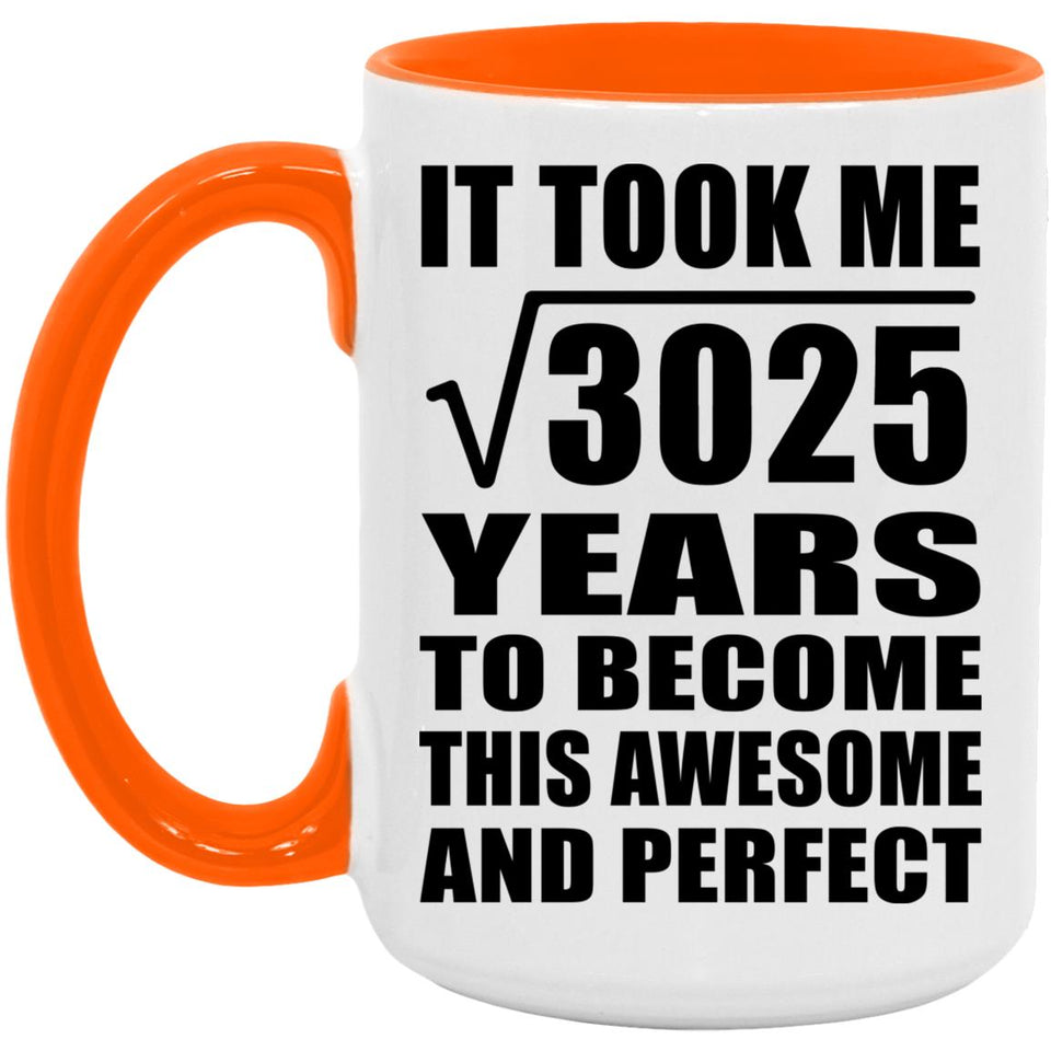 55th Birthday Took Square Root of 3025 Years To Awesome - 15oz Accent Mug Orange