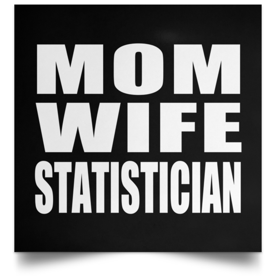 Mom Wife Statistician - Poster Square